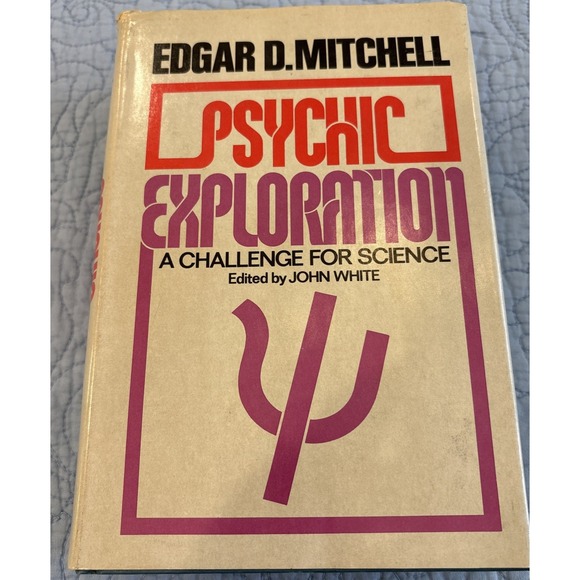 Other - Psychic Exploration A Challenge for Science Edgar D. Mitchell HCDJ 1974 BCE